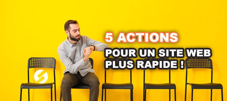 5 actions pour booster la vitesse site SEO au Maroc