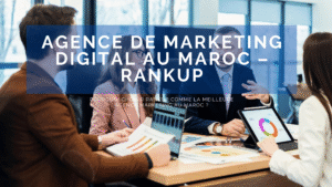 Agence de Marketing Digital au Maroc – RankUp