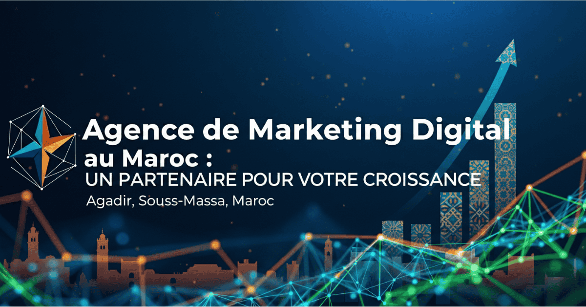 Agence de Marketing Digital au Maroc : Un Partenaire pour Votre Croissance