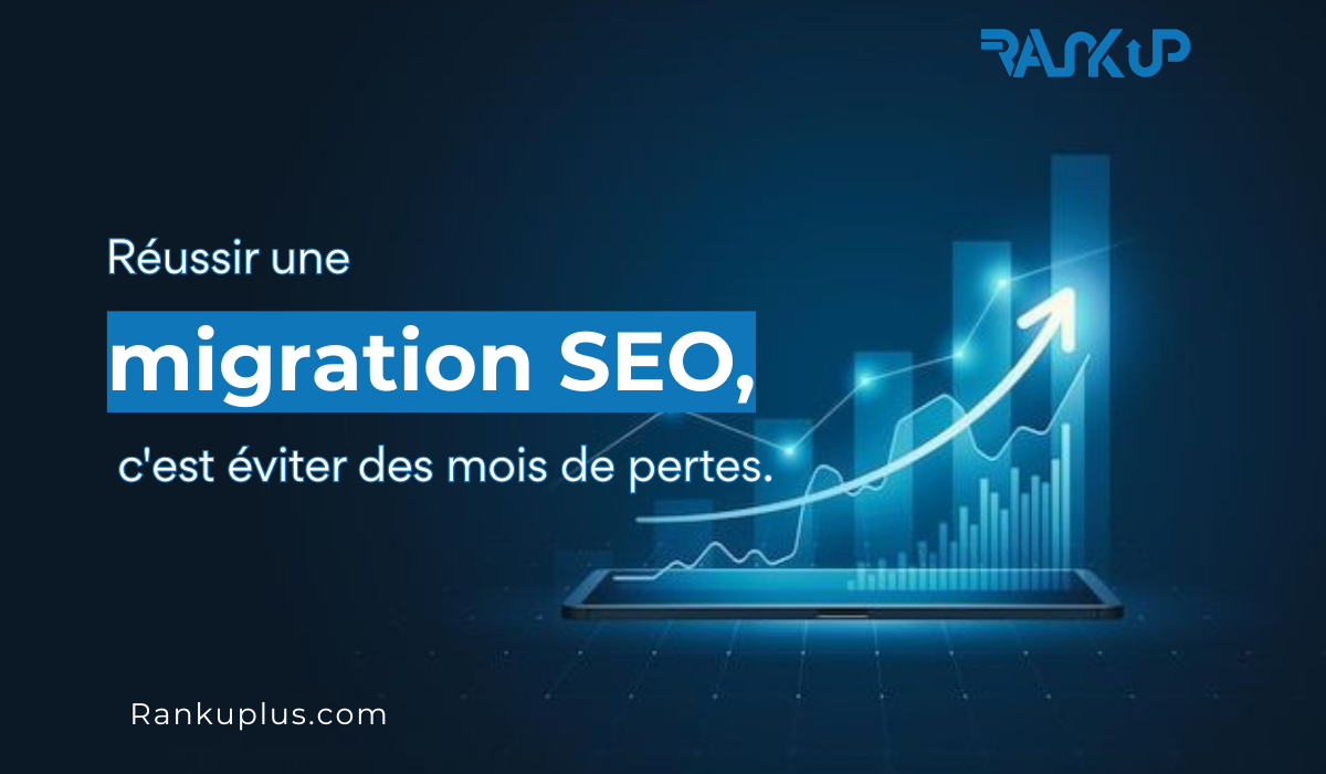 Les étapes critiques dune migration SEO réussie - une migration SEO réussie