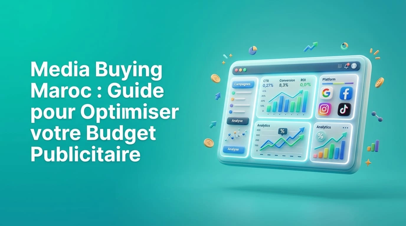 Media Buying au Maroc : Guide pour optimiser votre budget publicitaire Google & Meta